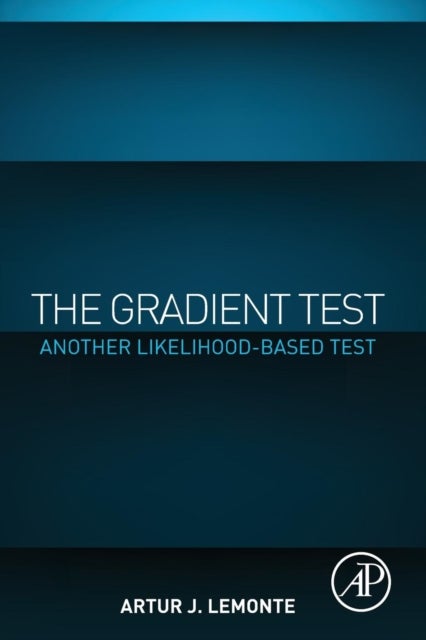 The Gradient Test - Another Likelihood-Based Test