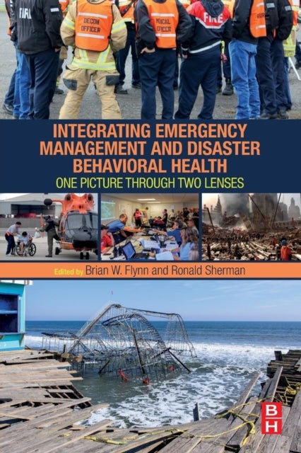 Integrating Emergency Management and Disaster Behavioral Health - One Picture through Two Lenses