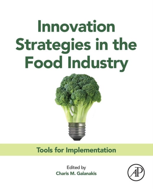 Innovation Strategies in the Food Industry - Tools for Implementation