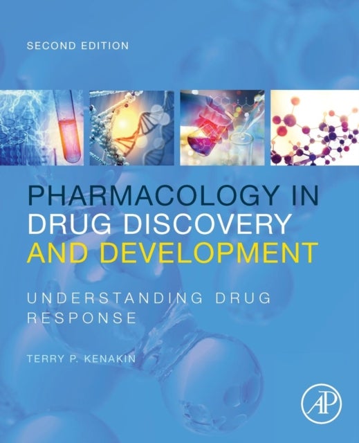 Pharmacology in Drug Discovery and Development - Understanding Drug Response