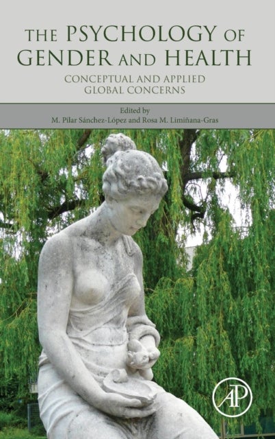The Psychology of Gender and Health - Conceptual and Applied Global Concerns