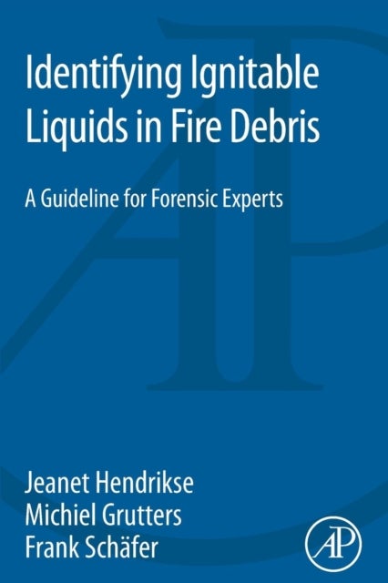 Identifying Ignitable Liquids in Fire Debris - A Guideline for Forensic Experts