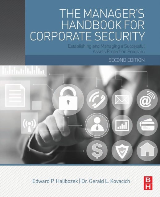 The Manager's Handbook for Corporate Security - Establishing and Managing a Successful Assets Protection Program