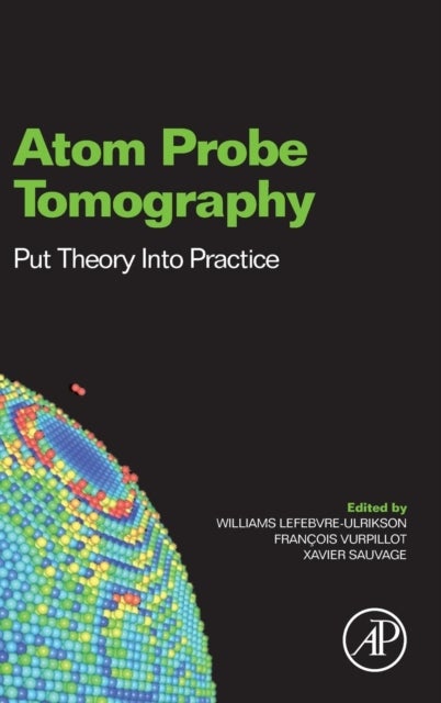 Atom Probe Tomography - Put Theory Into Practice