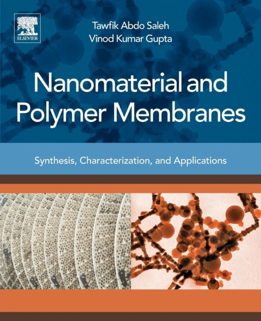 Nanomaterial and Polymer Membranes - Synthesis, Characterization, and Applications