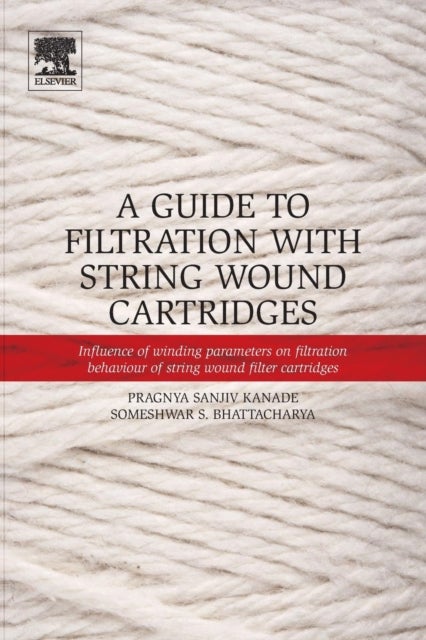 A Guide to Filtration with String Wound Cartridges - Influence of Winding Parameters on Filtration Behaviour of String Wound Filter Cartridges