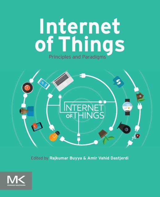 Internet of Things - Principles and Paradigms