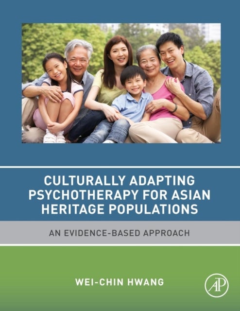 Culturally Adapting Psychotherapy for Asian Heritage Populations - An Evidence-Based Approach