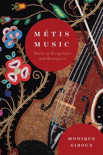 Metis Music - Stories of Recognition and Resurgence