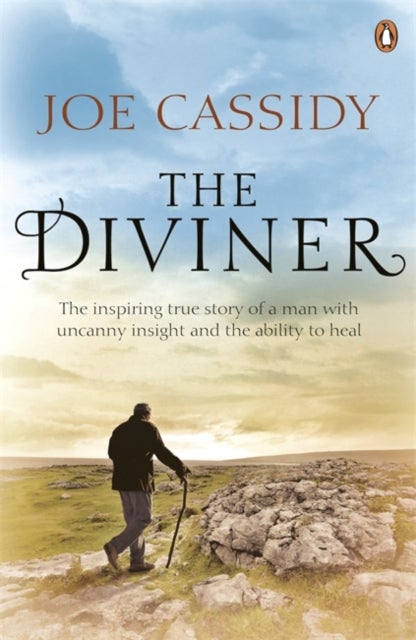 Diviner - The inspiring true story of a man with uncanny insight and the ability to heal