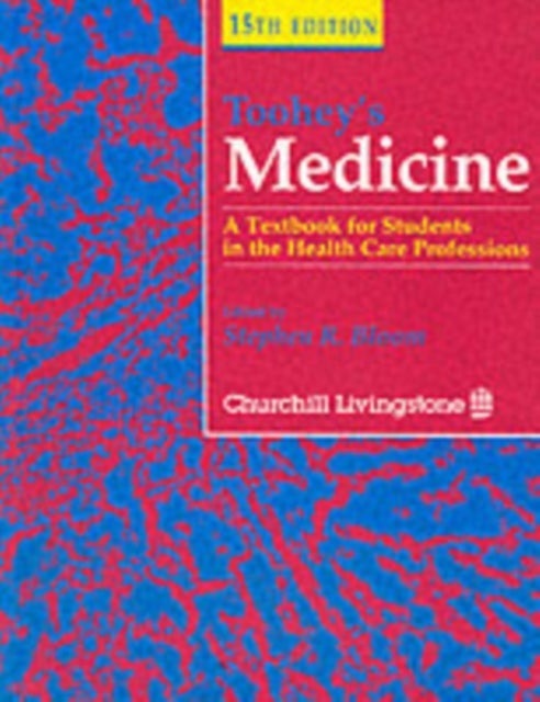 Toohey's Medicine - A Textbook for Students in the Health Care Professions