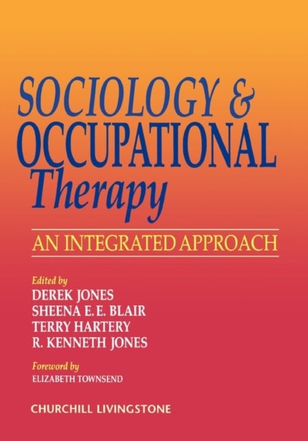 Sociology and Occupational Therapy - An Integrated Approach