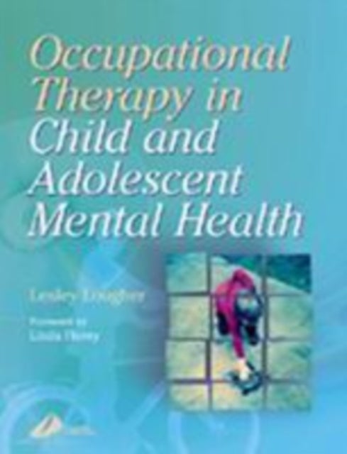 Occupational Therapy for Child and Adolescent Mental Health