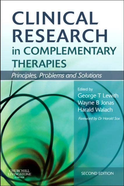 Clinical Research in Complementary Therapies - Principles, Problems and Solutions
