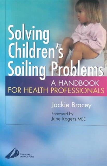 Solving Children's Soiling Problems - A Handbook for Health Professionals