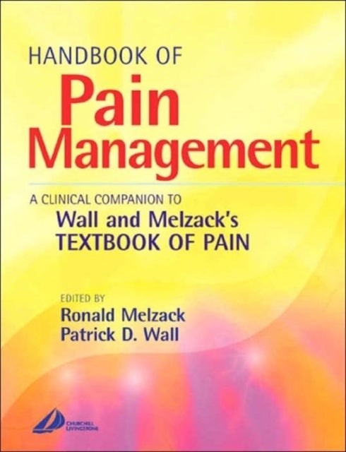 Handbook of Pain Management - A Clinical Companion to Textbook of Pain