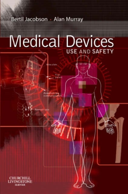 Medical Devices - Use and Safety