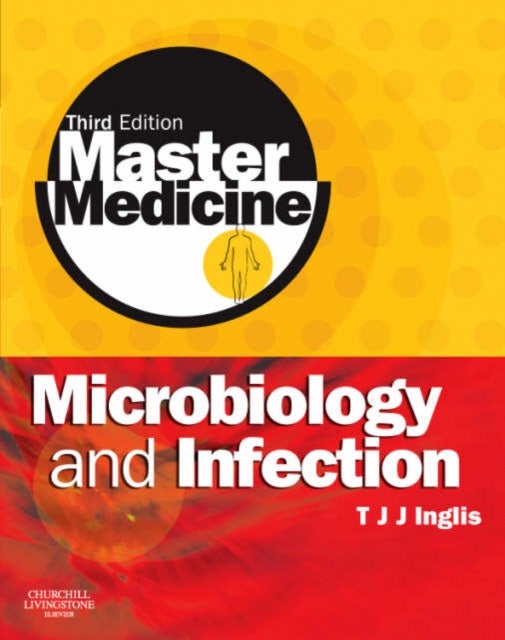 Master Medicine: Microbiology and Infection - A clinically-orientated core text with self-assessment