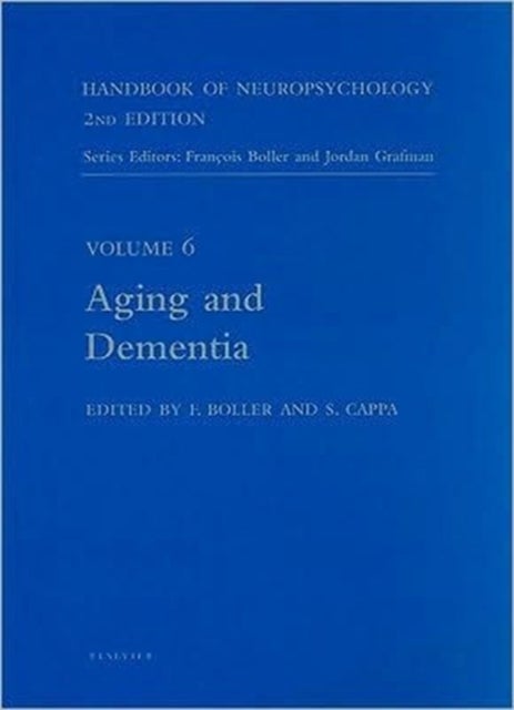 Handbook of Neuropsychology, 2nd Edition - Aging and Dementia
