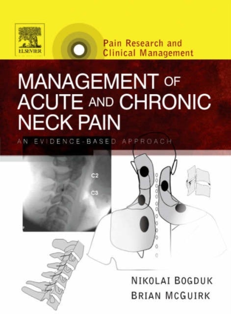 Management of Acute and Chronic Neck Pain - An Evidence-based Approach