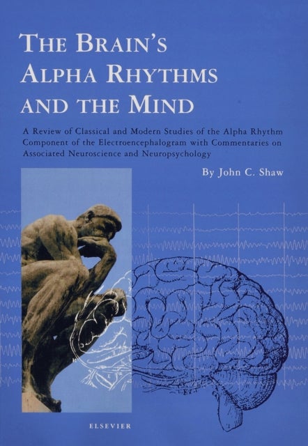 The Brain's Alpha Rhythms and the Mind - A review of classical and modern studies of the alpha rhythm component of the electroencephalogram with commentaries on associated neuroscience and neuropsychology