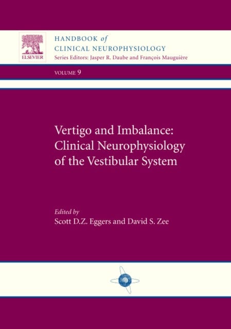 Vertigo and Imbalance: Clinical Neurophysiology of the Vestibular System - Handbook of Clinical Neurophysiology