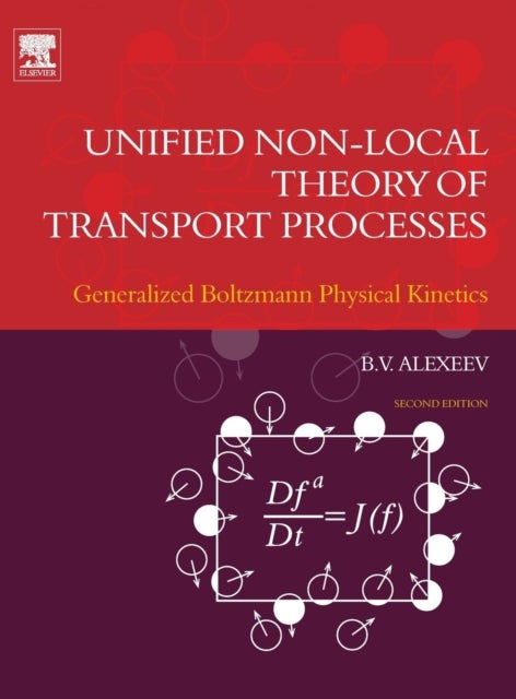 Unified Non-Local Theory of Transport Processes - Generalized Boltzmann Physical Kinetics