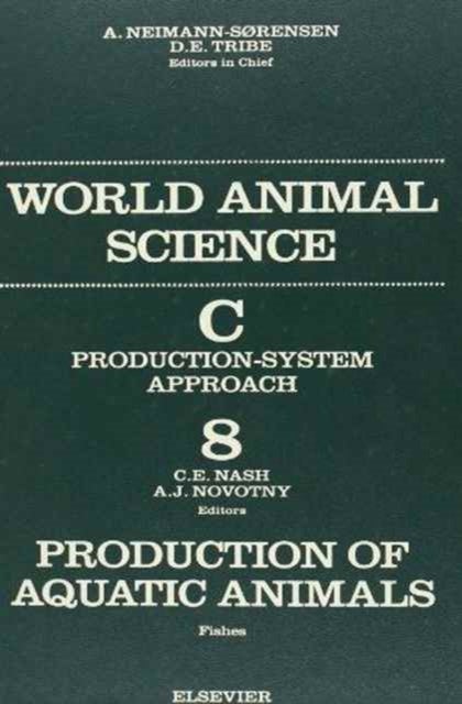 Production of Aquatic Animals: Fishes - World Animal Science Series