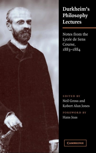 Durkheim's Philosophy Lectures - Notes from the Lycee de Sens Course, 1883–1884