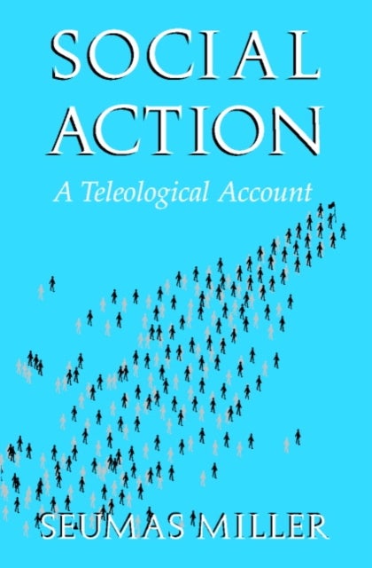 Social Action - A Teleological Account