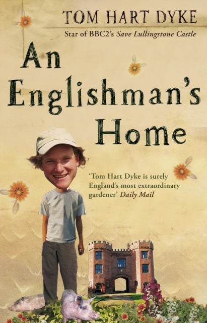 Englishman''s Home - The Adventures of an Eccentric Gardener