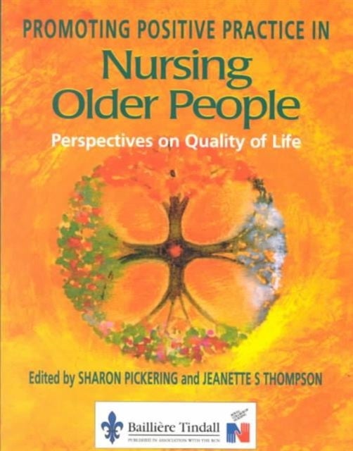 Promoting Positive Practice in Nursing Older People - Perspectives on Quality of Life