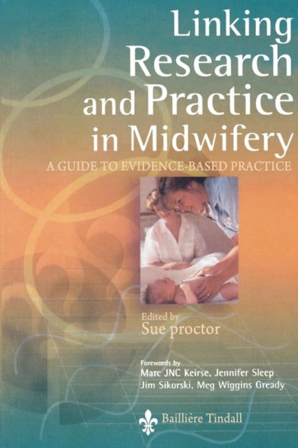 Linking Research and Practice in Midwifery - A Guide to Evidence-Based Practice