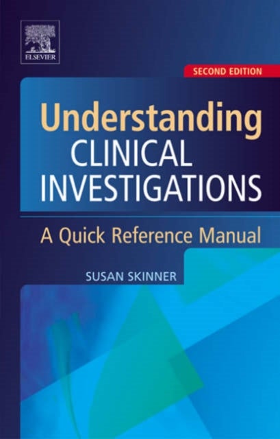 Understanding Clinical Investigations - A Quick Reference Manual