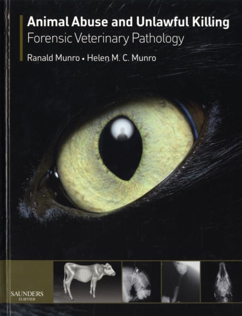 Animal Abuse and Unlawful Killing - Forensic veterinary pathology