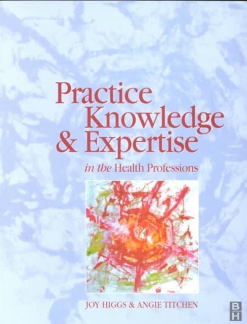 Practice Knowledge & Expertise Health Prof