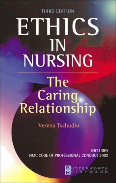 Ethics in Nursing - The Caring Relationship