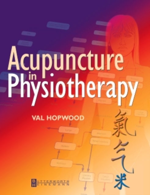 Acupuncture in Physiotherapy - Key Concepts and Evidence-Based Practice