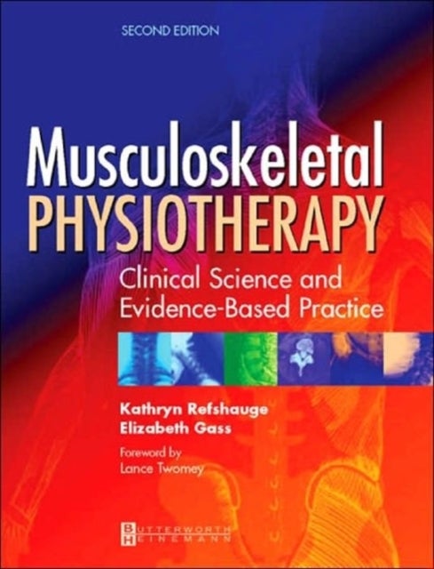 Musculoskeletal Physiotherapy - Its Clinical Science and Evidence-Based Practice