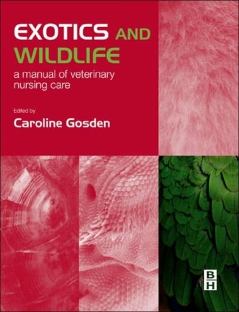 Exotics and Wildlife - A Manual of Veterinary Nursing Care