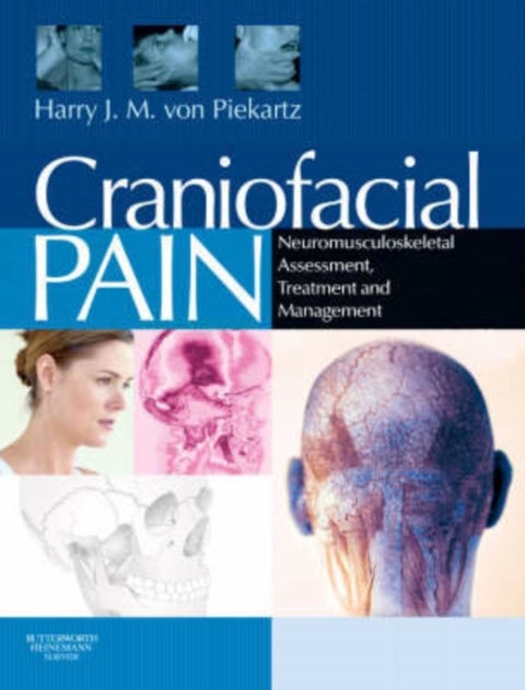 Craniofacial Pain - Neuromusculoskeletal Assessment, Treatment and Management
