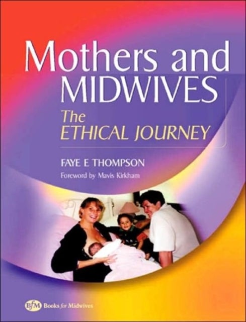Mothers and Midwives - The Ethical Journey