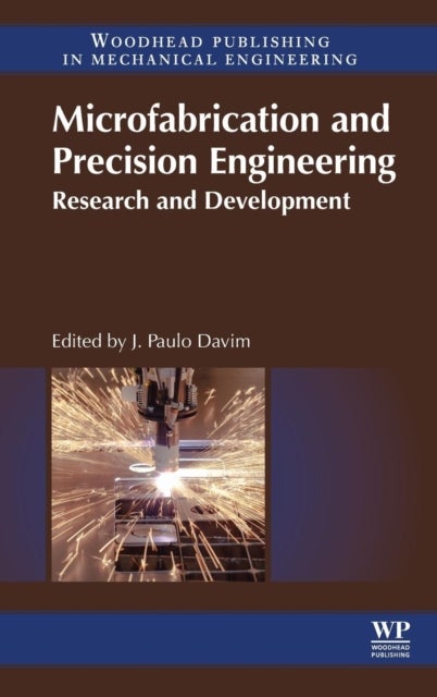 Microfabrication and Precision Engineering - Research and Development