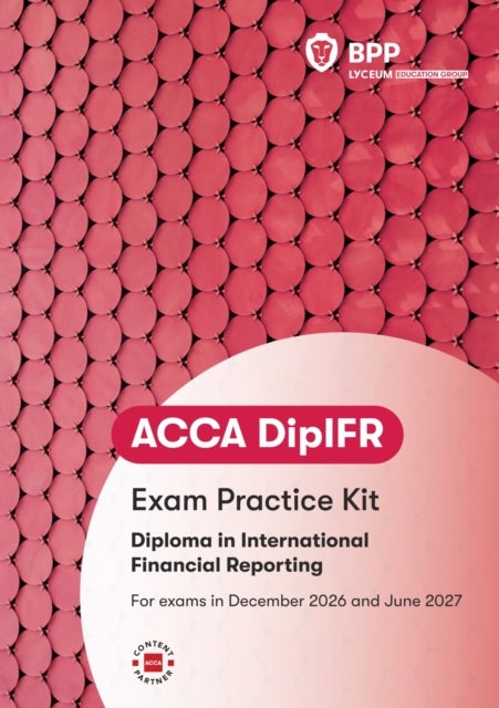 DipIFR Diploma in International Financial Reporting - Revision Kit