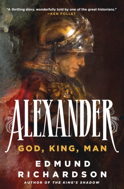 Alexander - God, King, Man