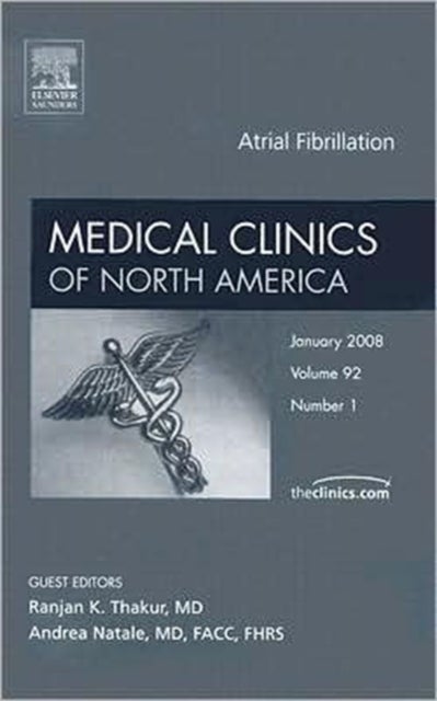 Atrial Fibrillation, An Issue of Medical Clinics