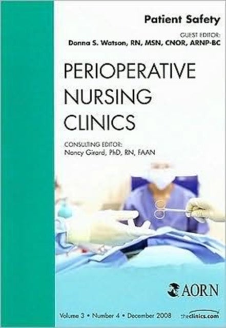 Patient Safety, An Issue of Perioperative Nursing Clinics