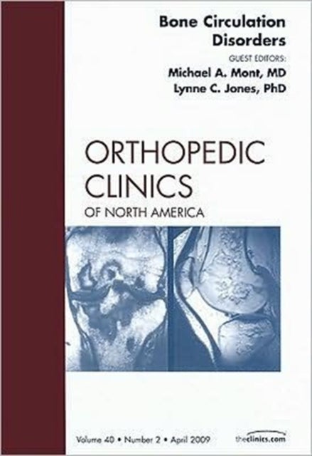 Bone Circulation Disorders, An Issue of Orthopedic Clinics