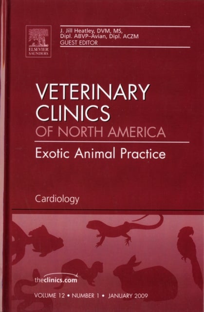 Cardiology, An Issue of Veterinary Clinics: Exotic Animal Practice