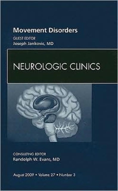 Movement Disorders, An Issue of Neurologic Clinics